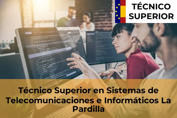 Técnico Superior en Sistemas de Telecomunicaciones e Informáticos en La Pardilla
